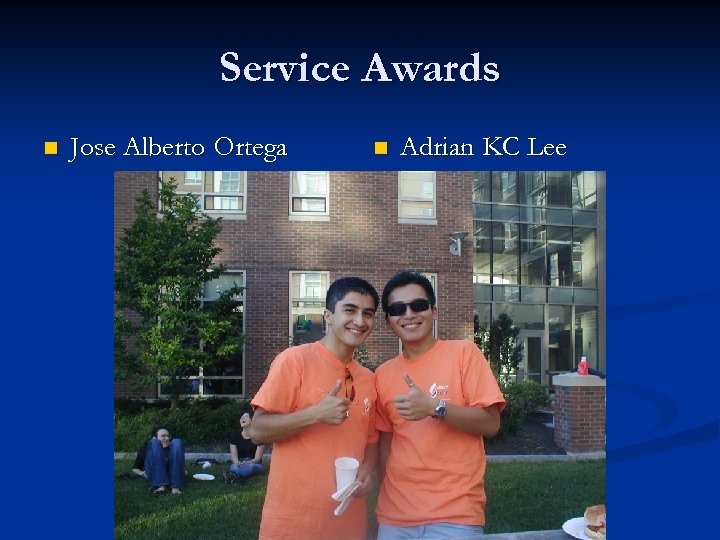 Service Awards n Jose Alberto Ortega n Adrian KC Lee 