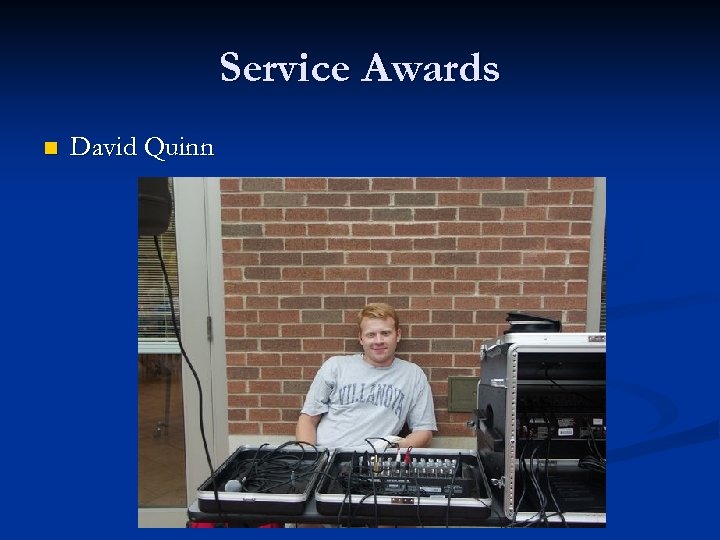 Service Awards n David Quinn 