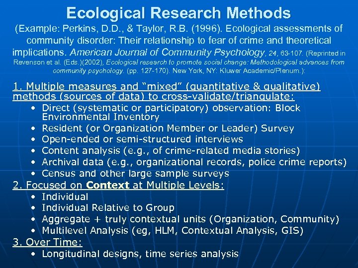 Ecological Research Methods (Example: Perkins, D. D. , & Taylor, R. B. (1996). Ecological