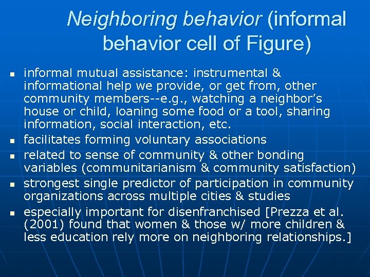 Neighboring behavior (informal behavior cell of Figure) n n n informal mutual assistance: instrumental