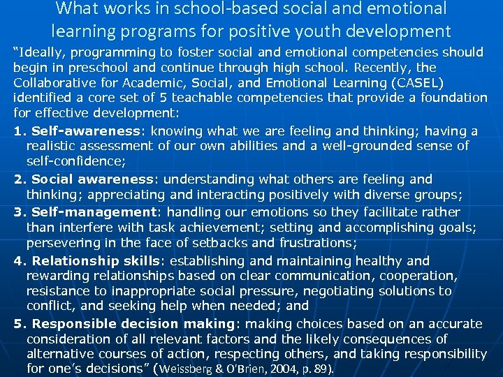What works in school-based social and emotional learning programs for positive youth development “Ideally,