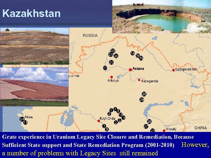 Kazakhstan Grate experience in Uranium Legacy Site Closure and Remediation, Because Sufficient State support