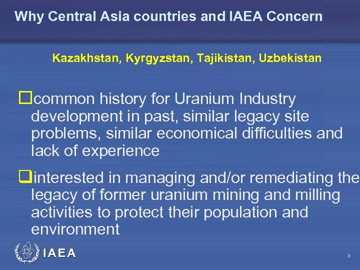 Why Central Asia countries and IAEA Concern Kazakhstan, Kyrgyzstan, Tajikistan, Uzbekistan ¨common history for