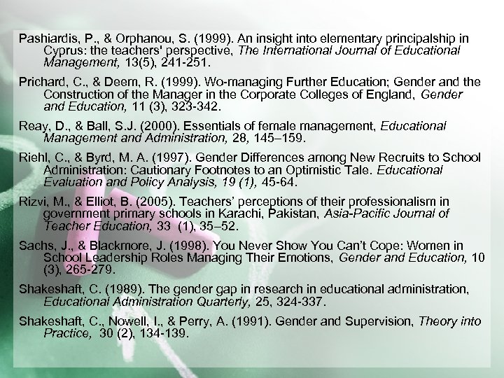 Pashiardis, P. , & Orphanou, S. (1999). An insight into elementary principalship in Cyprus: