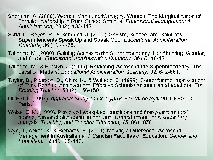 Sherman, A. (2000). Women Managing/Managing Women: The Marginalization of Female Leadership in Rural School