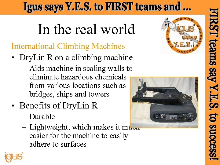 In the real world International Climbing Machines • Dry. Lin R on a climbing