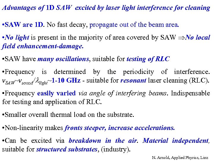 Advantages of 1 D SAW excited by laser light interference for cleaning • SAW