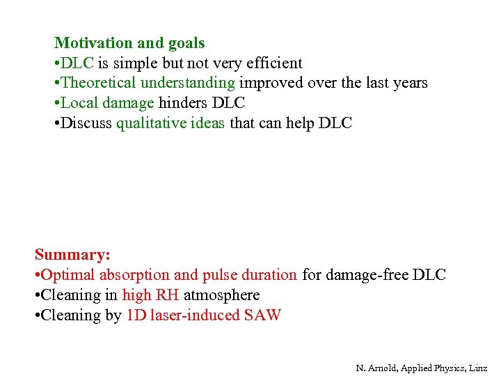 Motivation and goals • DLC is simple but not very efficient • Theoretical understanding