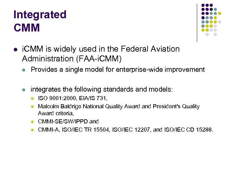 Integrated CMM l i. CMM is widely used in the Federal Aviation Administration (FAA-i.
