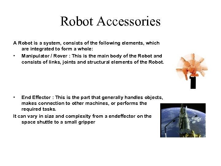 Robot Accessories A Robot is a system, consists of the following elements, which are
