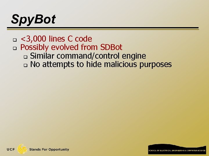 Spy. Bot q q <3, 000 lines C code Possibly evolved from SDBot q