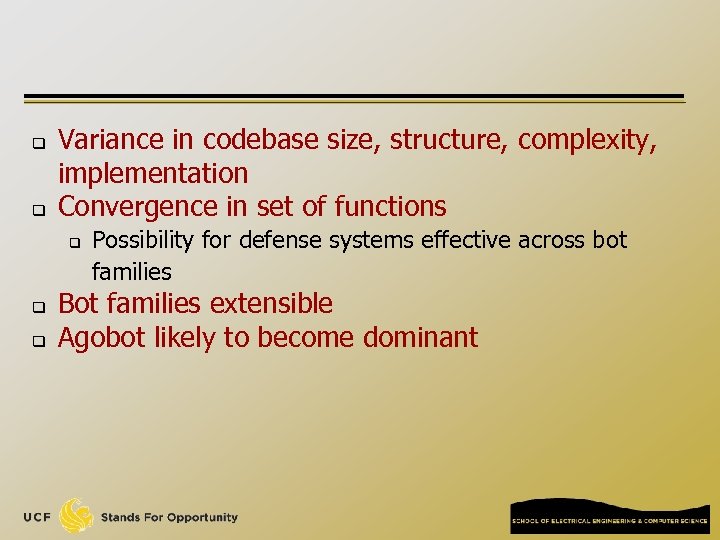 q q Variance in codebase size, structure, complexity, implementation Convergence in set of functions