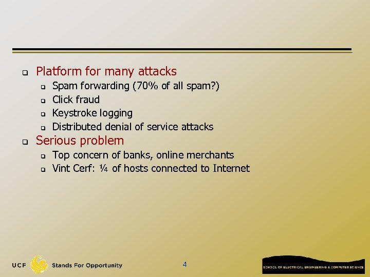 q Platform for many attacks q q q Spam forwarding (70% of all spam?