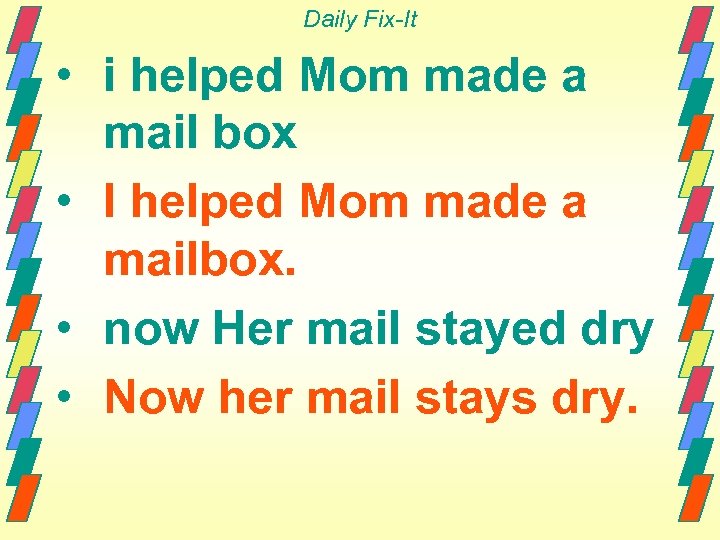 Daily Fix-It • i helped Mom made a mail box • I helped Mom