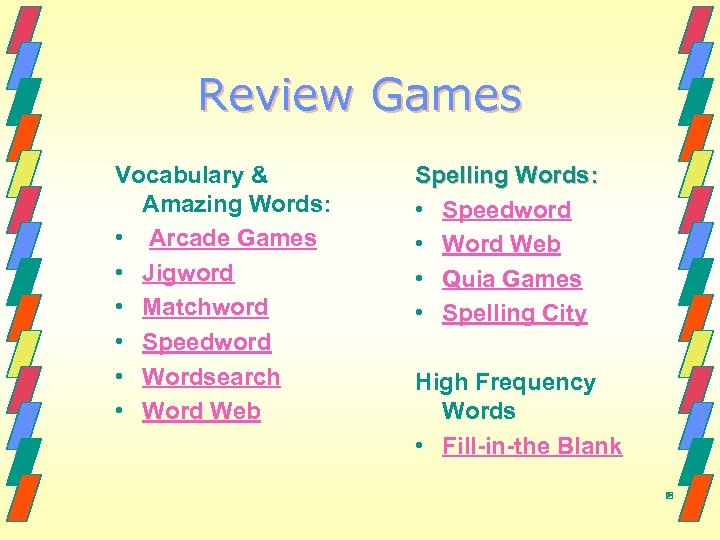 Review Games Vocabulary & Amazing Words: • Arcade Games • Jigword • Matchword •