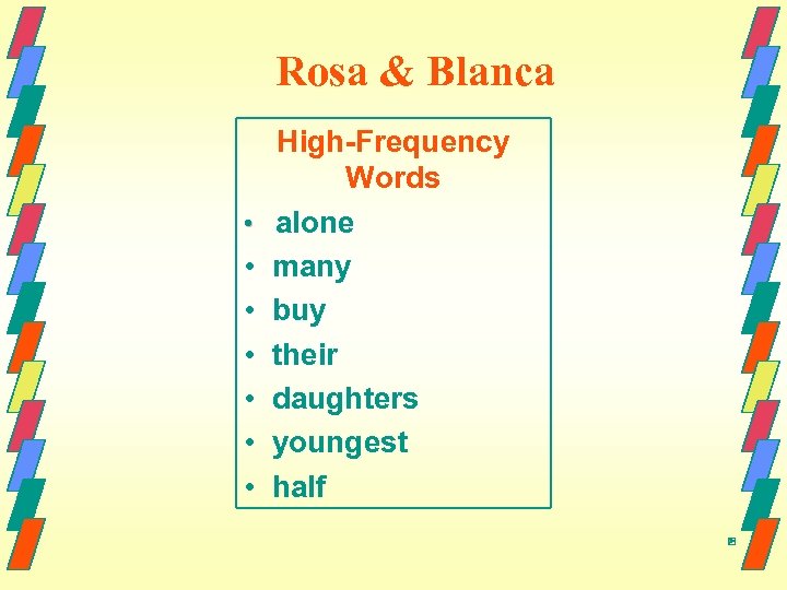 Rosa & Blanca High-Frequency Words • alone • many • buy • their •