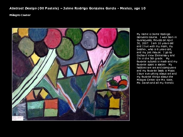 Abstract Design (Oil Pastels) – Jaime Rodrigo Gonzales Garcia - Mexico, age 10 Milagro