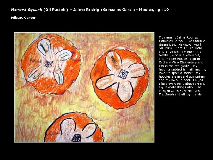 Harvest Squash (Oil Pastels) – Jaime Rodrigo Gonzales Garcia - Mexico, age 10 Milagro