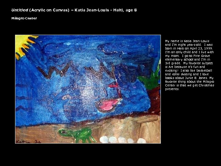 Untitled (Acrylic on Canvas) – Katia Jean-Louis - Haiti, age 8 Milagro Center My