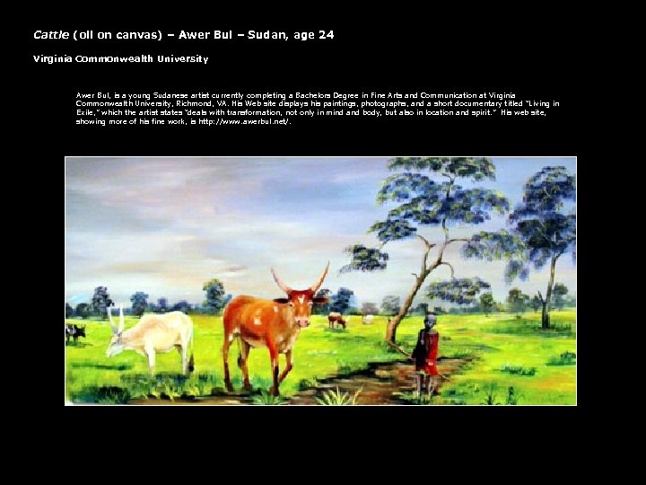 Cattle (oil on canvas) – Awer Bul – Sudan, age 24 Virginia Commonwealth University