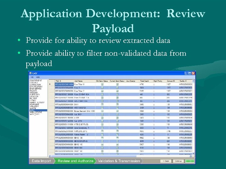 Application Development: Review Payload • Provide for ability to review extracted data • Provide