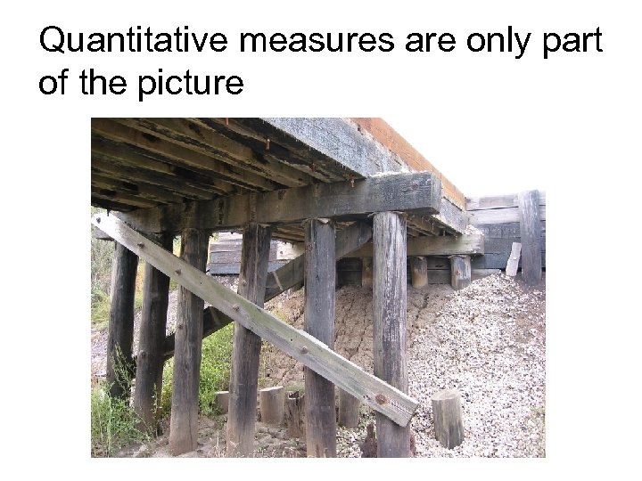 Quantitative measures are only part of the picture 