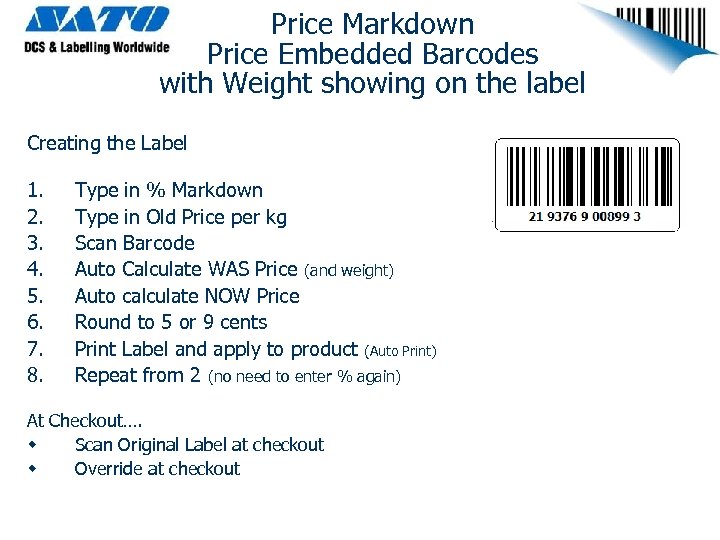 Price Markdown Price Embedded Barcodes with Weight showing on the label Creating the Label