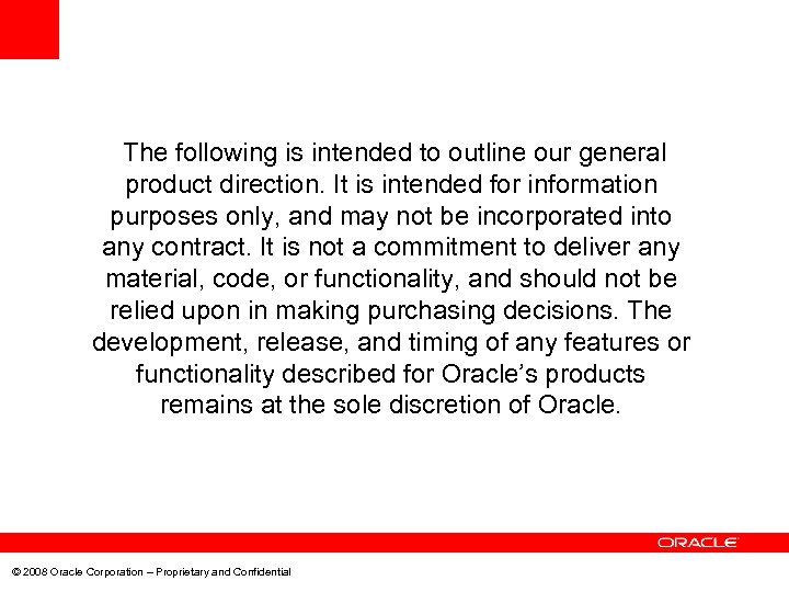 SAFE HARBOR STATEMENT The following is intended to outline our general product direction. It