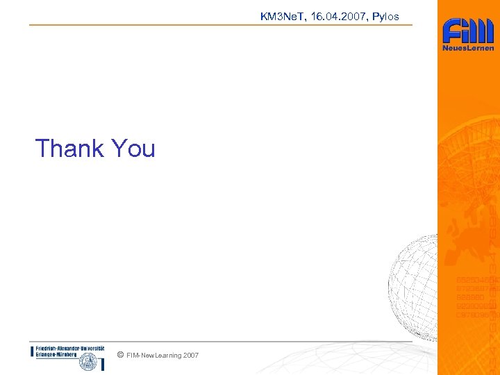KM 3 Ne. T, 16. 04. 2007, Pylos Thank You © FIM-New. Learning 2007