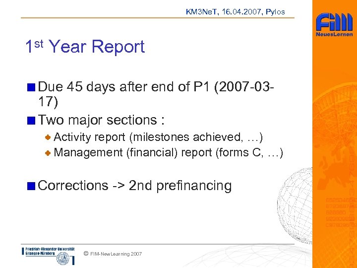 KM 3 Ne. T, 16. 04. 2007, Pylos 1 st Year Report Due 45