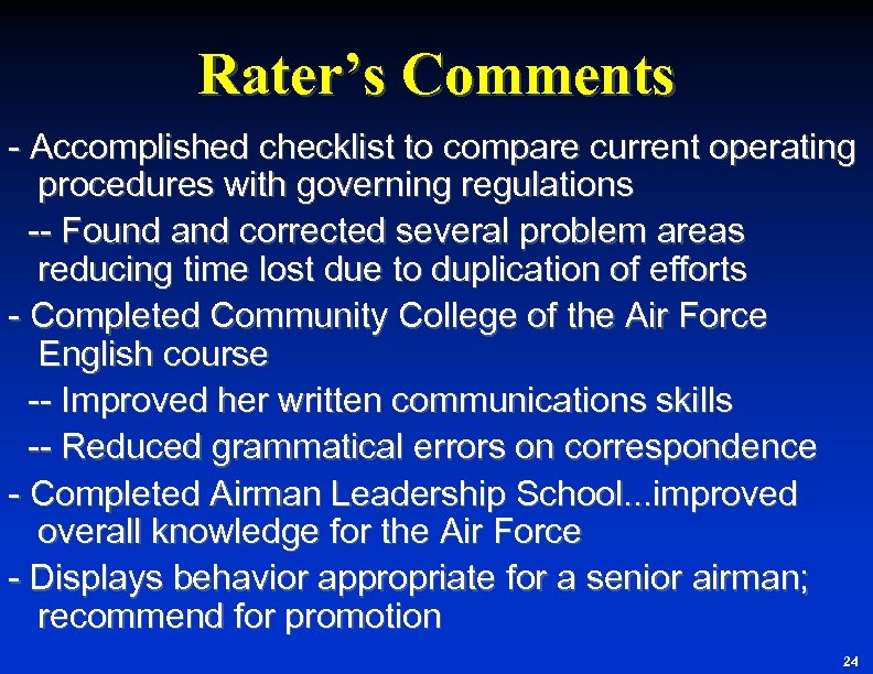 Rater’s Comments - Accomplished checklist to compare current operating procedures with governing regulations --