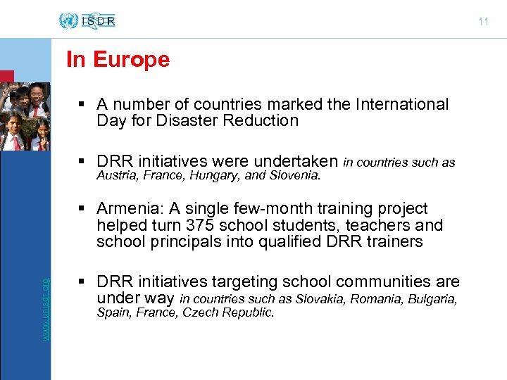 11 In Europe § A number of countries marked the International Day for Disaster