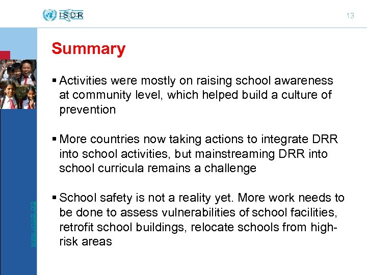 13 Summary § Activities were mostly on raising school awareness at community level, which