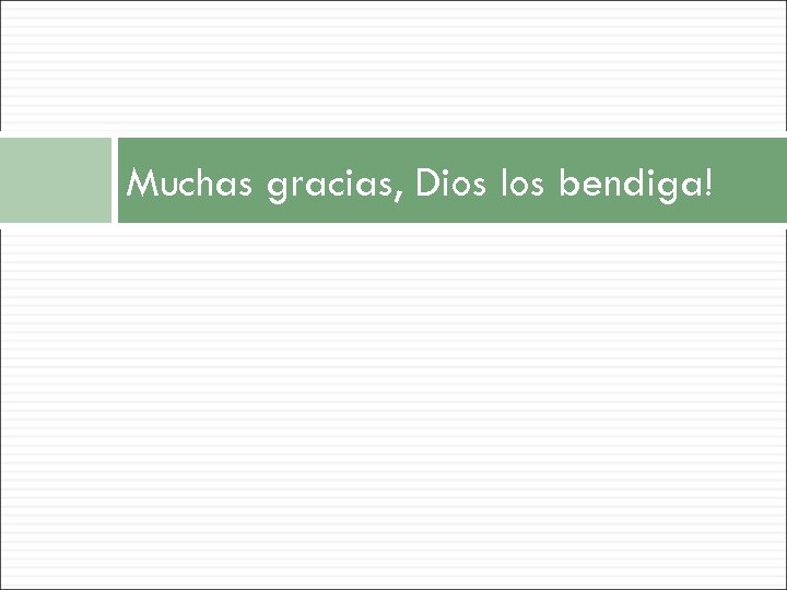 Muchas gracias, Dios los bendiga! 