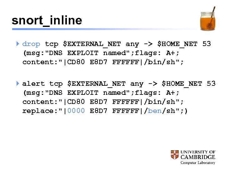 snort_inline 4 drop tcp $EXTERNAL_NET any -> $HOME_NET 53 (msg: 