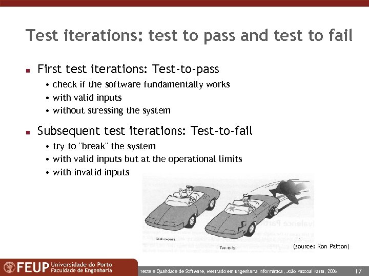 Test iterations: test to pass and test to fail n First test iterations: Test-to-pass