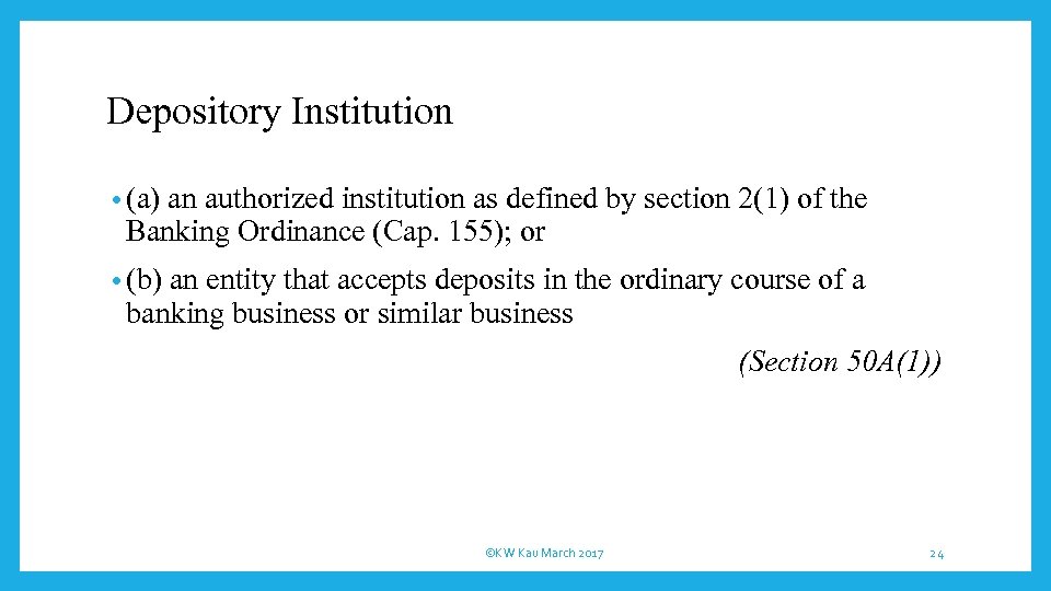 Depository Institution • (a) an authorized institution as defined by section 2(1) of the
