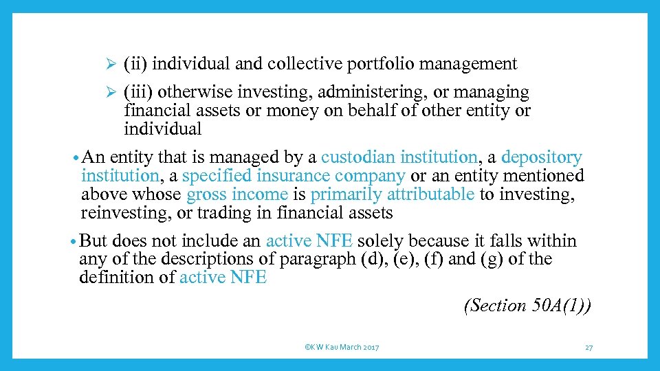 (ii) individual and collective portfolio management Ø (iii) otherwise investing, administering, or managing financial