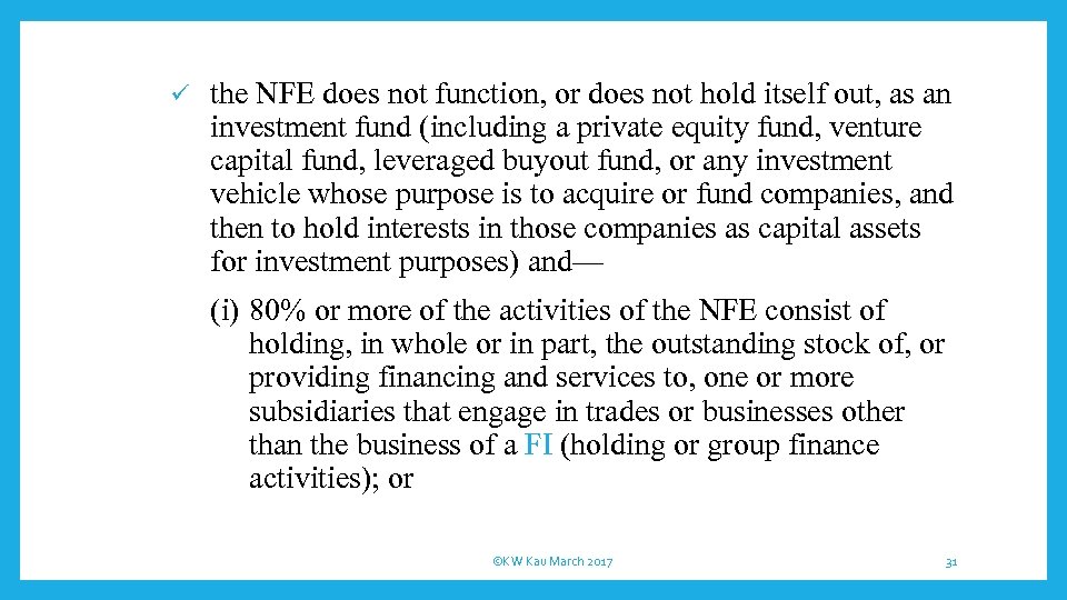 ü the NFE does not function, or does not hold itself out, as an