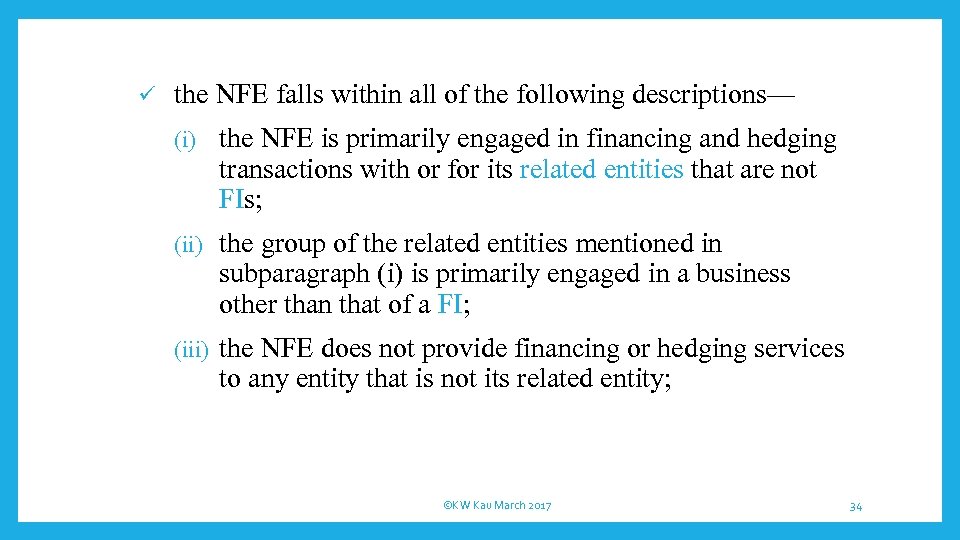 ü the NFE falls within all of the following descriptions— (i) the NFE is