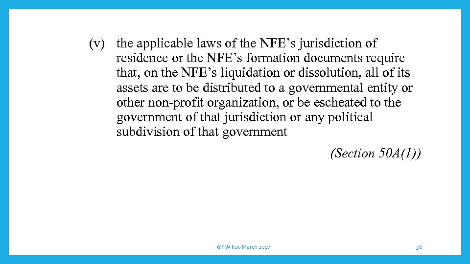 (v) the applicable laws of the NFE’s jurisdiction of residence or the NFE’s formation