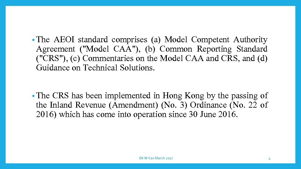  • The AEOI standard comprises (a) Model Competent Authority Agreement (