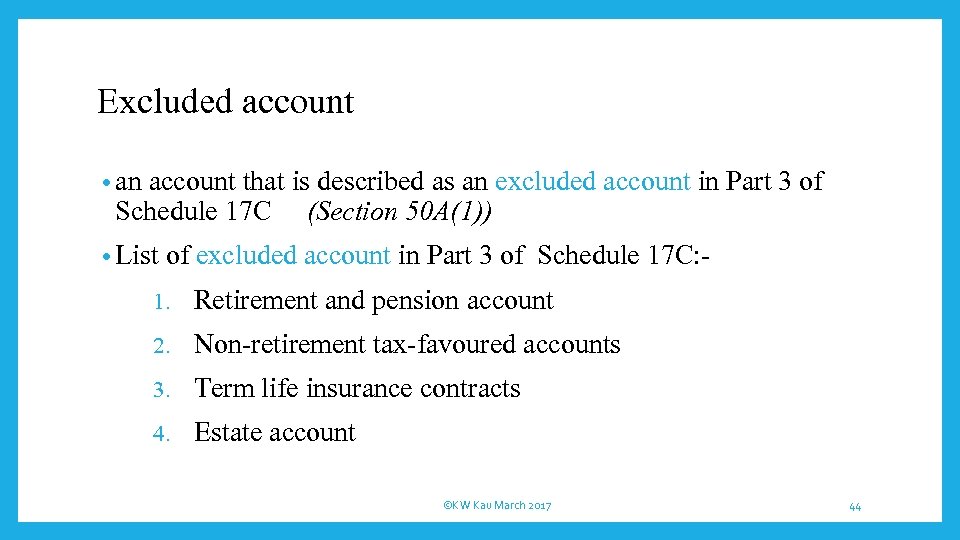 Excluded account • an account that is described as an excluded account in Part