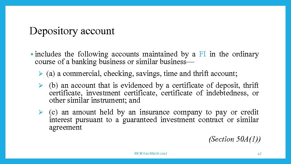 Depository account • includes the following accounts maintained by a FI in the ordinary