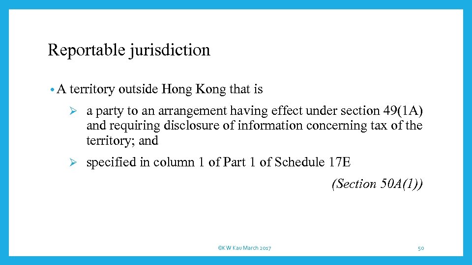 Reportable jurisdiction • A territory outside Hong Kong that is Ø a party to