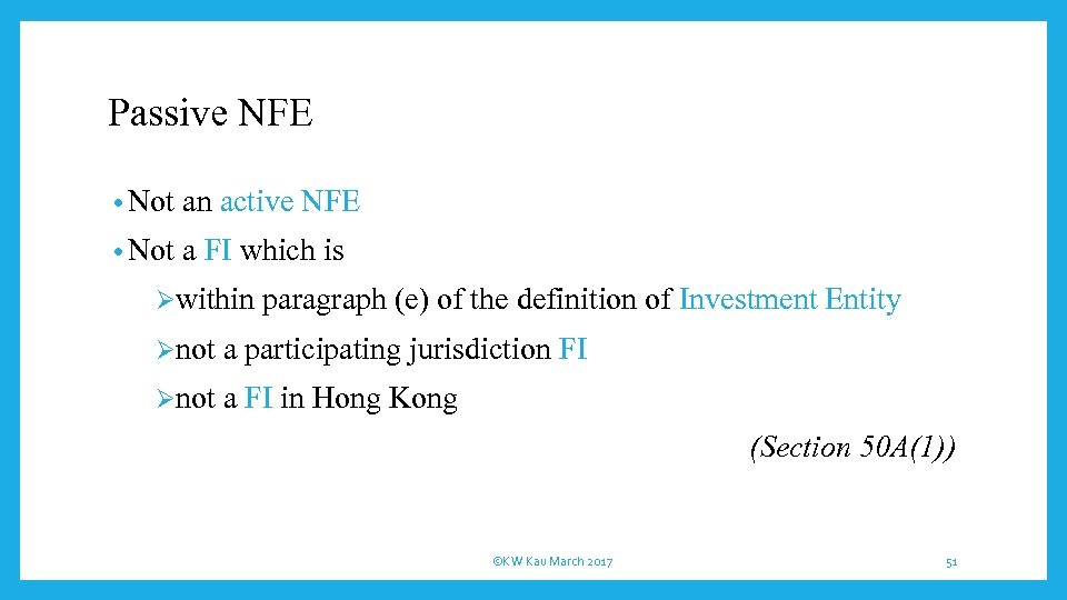 Passive NFE • Not an active NFE • Not a FI which is Øwithin