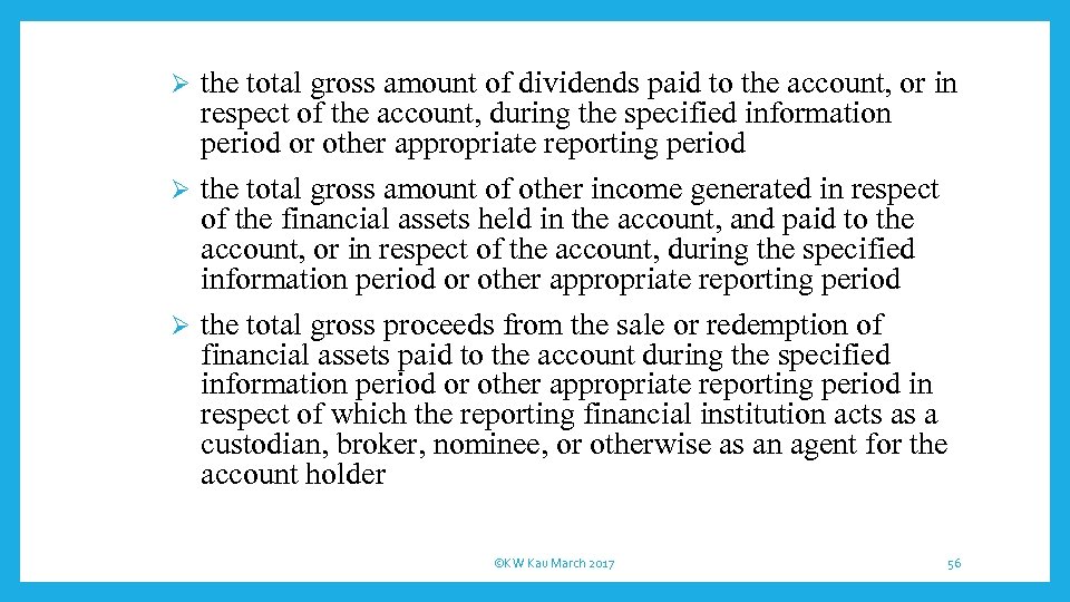 the total gross amount of dividends paid to the account, or in respect of