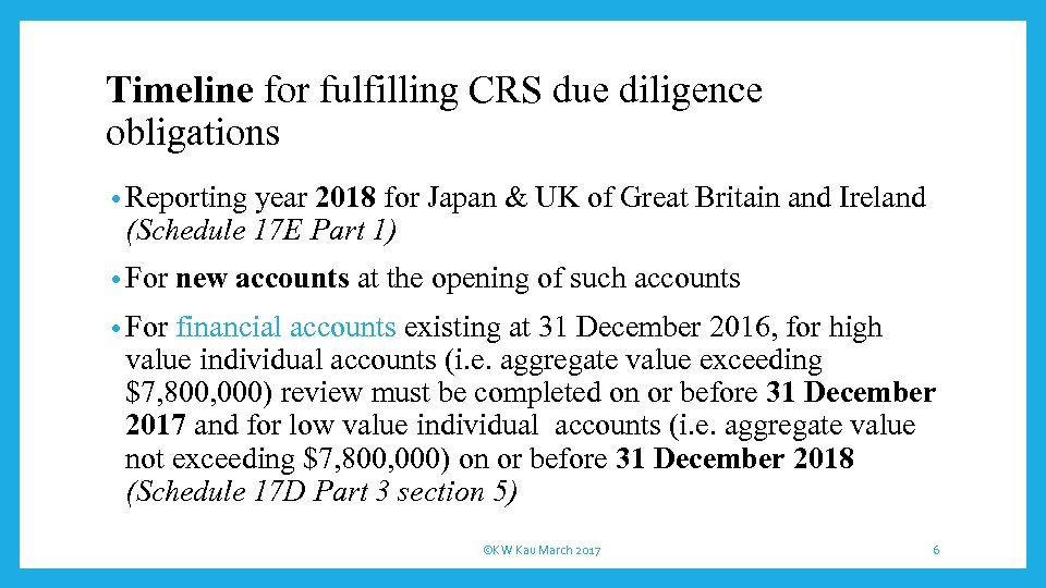 Timeline for fulfilling CRS due diligence obligations • Reporting year 2018 for Japan &