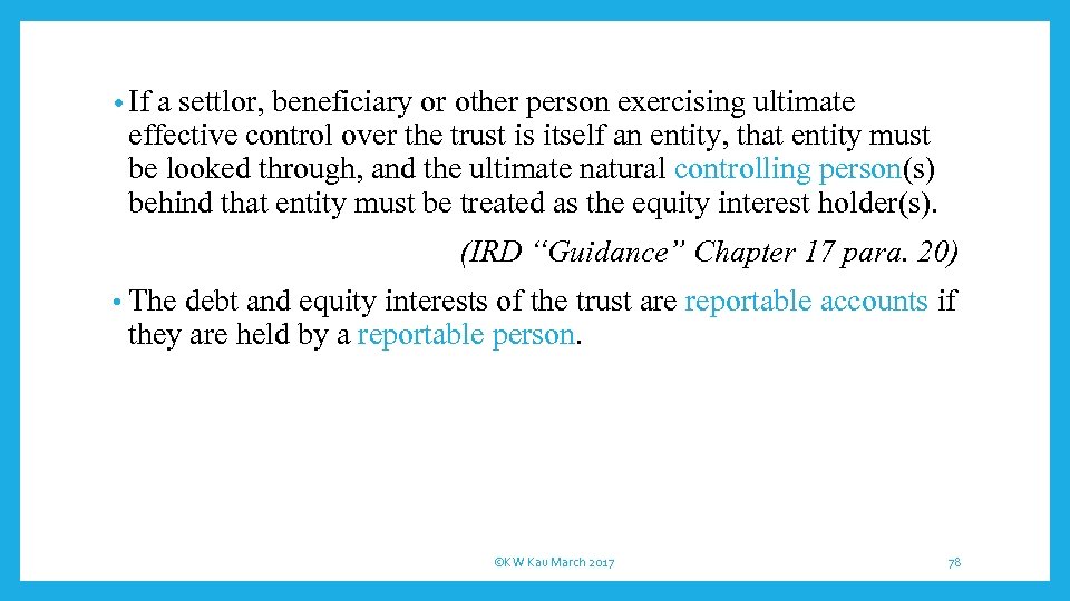  • If a settlor, beneficiary or other person exercising ultimate effective control over