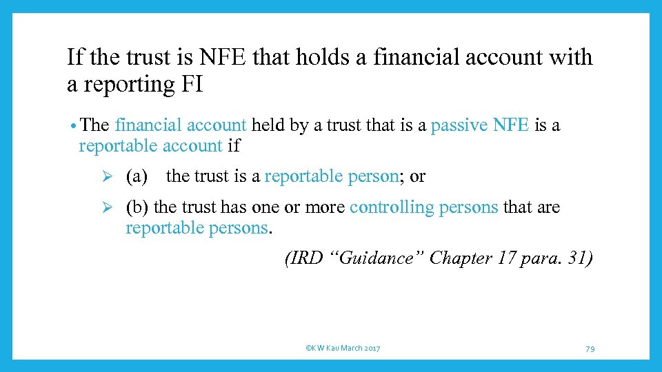 If the trust is NFE that holds a financial account with a reporting FI